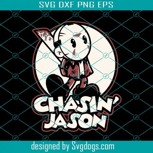 Chasin’ Jason Svg, Chasin’ Jason Horror Svg, Homicidal Svg, Horror Movie Svg, Jason Svg