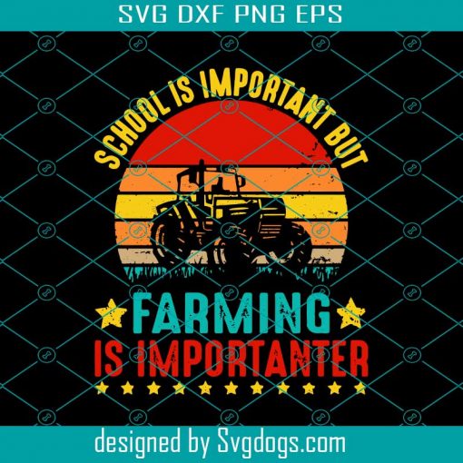 Retro Funny School Is Important But Farming Is Importanter Svg, School Is Important Svg, Truck Svg