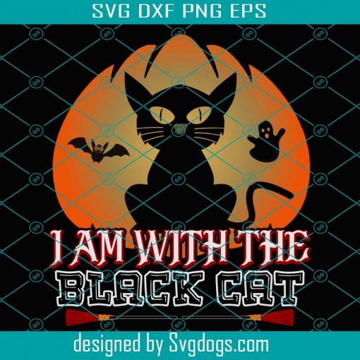 I Am With The Black Svg, Cat Svg, Halloween Svg