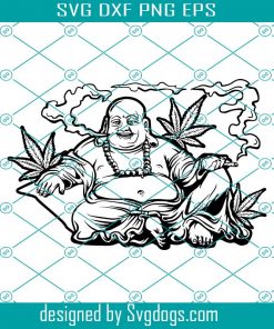 Cannabis Buddha Svg, Smoking Marijuana Svg, Smoke Weed Svg, 420 Hemp Ganja Dope Hash Svg