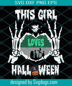 This Girl Loves Halloween Svg Files, Girl Svg, Halloween Svg, Pumpkin Svg