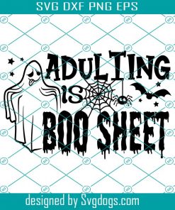 Adulting Is Boo Sheet Svg, Halloween Quotes Svg, Halloween Svg, Halloween Ghost Svg, 2020 Quote Svg