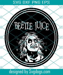 Beetlejuice Svg, Ghost With The Most Babe Svg, Showtime Svg, Halloween Svg