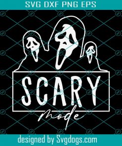 Scary Mode Svg, Scream Ghost Face Svg, Happy Halloween Svg