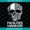 Facilities Manager Svg, The Hardest Part Gift Item Tee Svg, Skull Svg