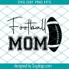 Football Mom Svg Bundle, Hand Lettered Svg, Football Svg, Football Dad Svg , Football Team Svg