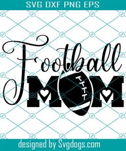 Football Mom Svg, That’s My Boy Out There Svg, Cheer Mom Svg, Biggest Fan Svg, Funny Football Svg