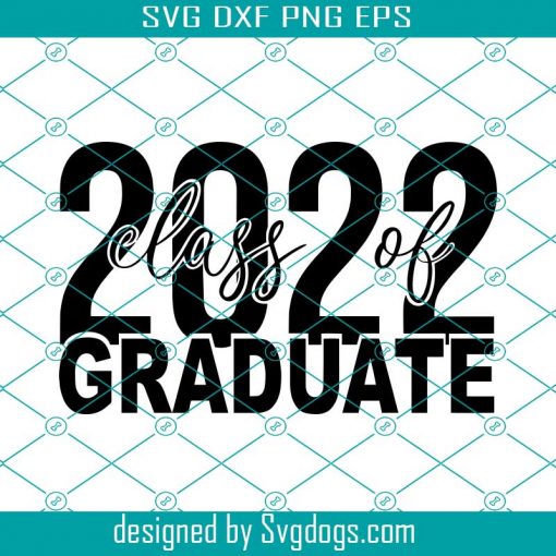 Senior 2022 Svg, Class Of 2022 Graduate Svg , School Svg