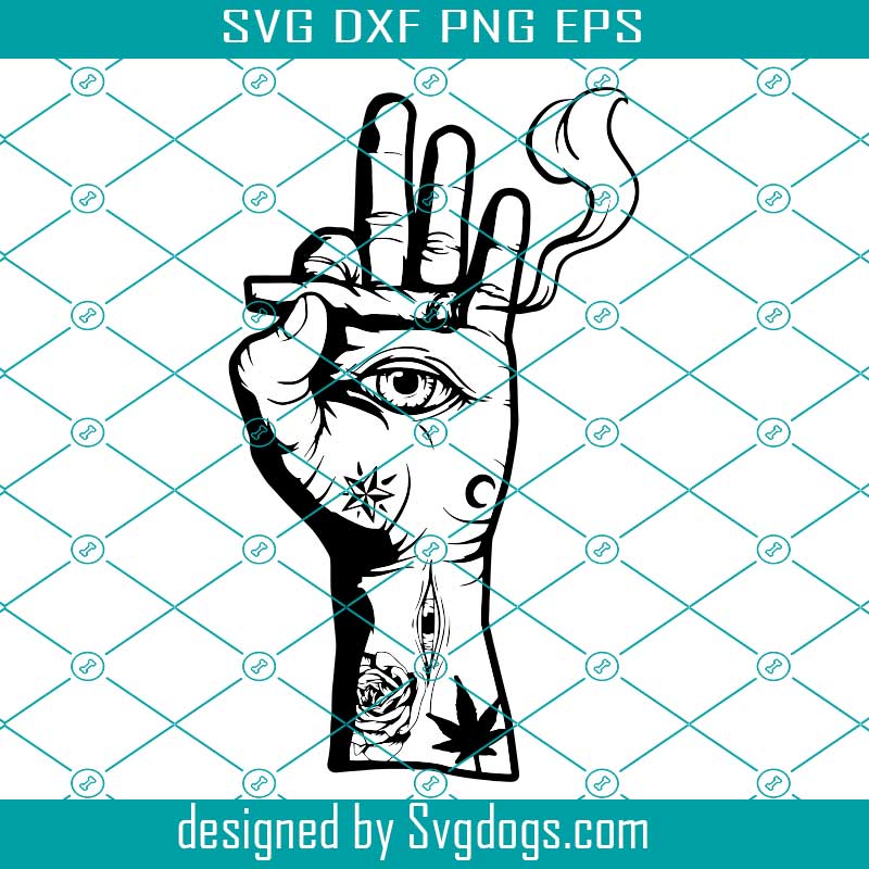 Hand With Eyes And Tattoos Smoking Joint Svg, Smoke Marijuana Svg, Weed 420  Svg - SVG EPS DXF PNG Design Digital Download - You Can Trust