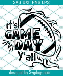 Its Game Day Y’all Svg, Football Shirt Svg, Football Women Svg, Football Svg, American Football Svg