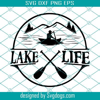 Lake Life Svg, Kayaking Svgt, Canoe Svg, Trending Svg - SVGDOGS.COM