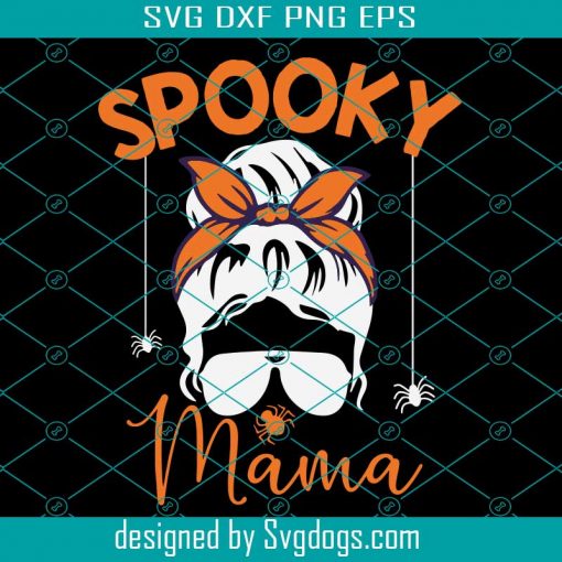 Spooky Mama Funny Halloween Svg, Mama Svg, Halloween Svg