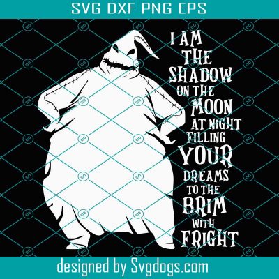 I Am The Shadow On The Moon At Night Svg, Oogie Boogie Svg, Halloween Svg