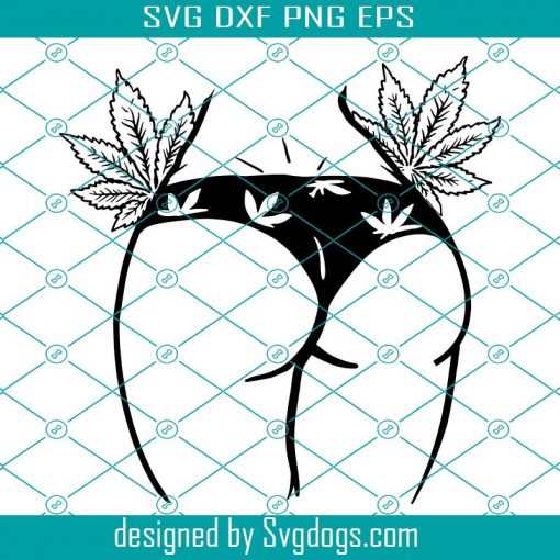 Stoner Girl Butt Svg,  Sexy Weed Svg, Cannabis Shirt Vinyl Decal Decor Svg