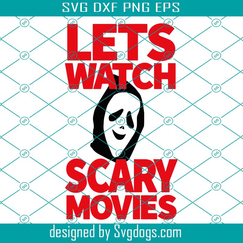 Lets Watch Scary Movies Svg, Spooky Movies Svg, Halloween Svg