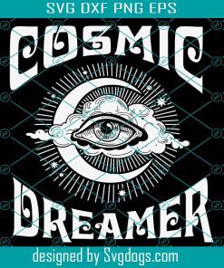 Cosmic Dreamer Svg, Cosmic Dreamer Evil Eye Celestial Svg, Mystical Eye Svg