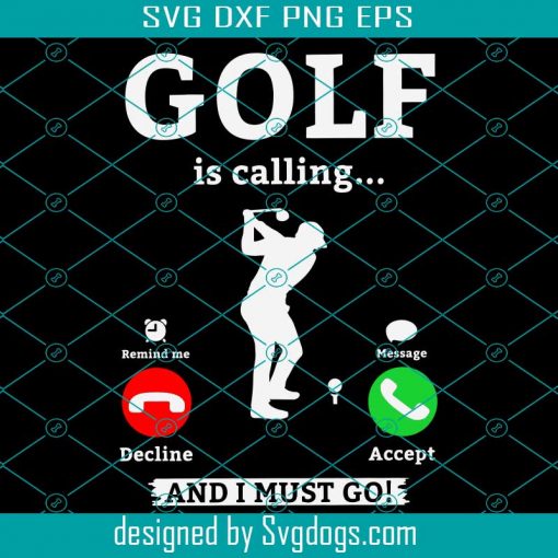Golf Svg Files, Funny Phone Calls Memes Theme Svg, Golfer For Golf Club Svg