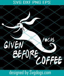 Zero Fucks Before Coffee Svg, Drink Svg, Coffee Svg