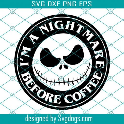 Nightmare Before Coffee Svg, Nightmare Before Christmas Svg, Coffee Halloween Svg