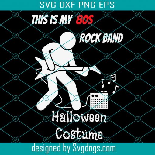 This Is My 80s Rock Band Halloween Costume Svg, This Is My 80s Svg, Halloween Svg