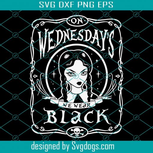 Wear Black Svg, Villains Svg, Halloween Svg, Wednesday Svg