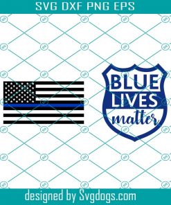 Blue Lives Matter Svg, Thin Blue Line Svg, Police Svg, Gun Svg, Back The Blue Svg, Fag Svg