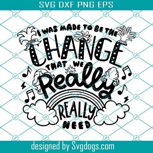 Be The Change Svg, Trolls Inspired Svg, Be The Change Really Svg