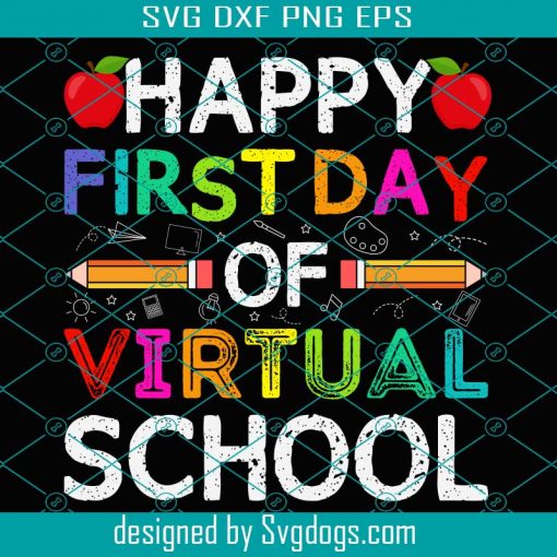 Happy First Day Virtual Of School Svg, School Svg, Back To School Svg