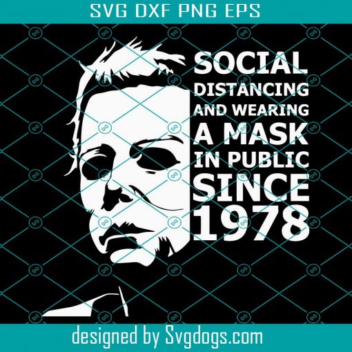 Michael Myers Social Distancing Since 1978 Svg, Michael Myers Svg