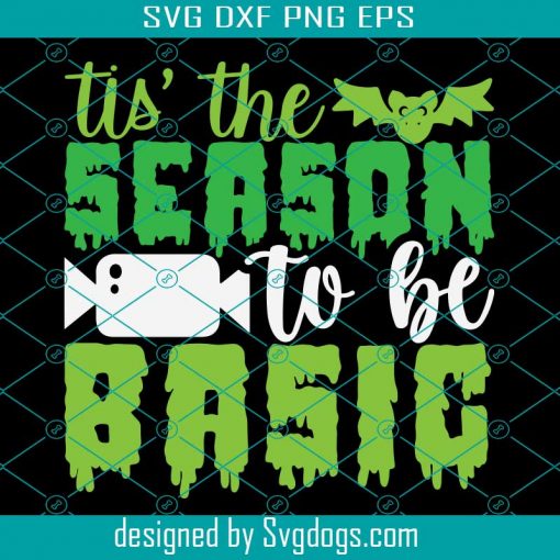 Tis The Season To Be Basic Svg, Candy Svg, Bat Svg, Halloween Svg