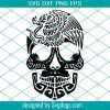 Calavera Mexicana Con Aguila Svg, Mexican Skull Svg, Dia De Los Muertos Svg