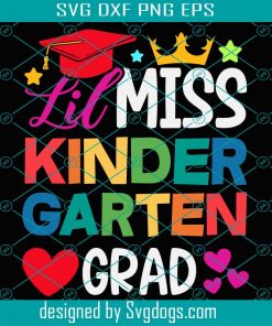 Lil Miss Kindergarten Grad Prek Graduation Svg, School Svg, Back To School Svg