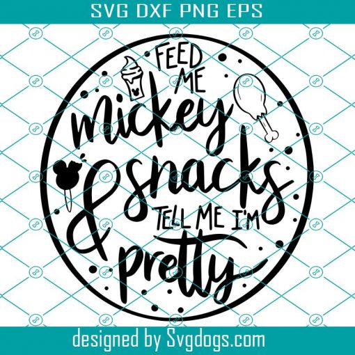 Feed Me Mickey Snacks Svg, Disney Svg, Mickey Svg, Mickey Snack Svg