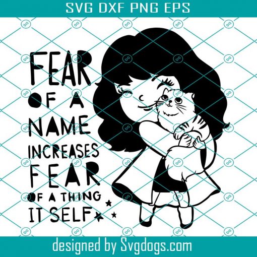 Wizard Kids Svg, Fear Of A Name Increases Fear Of A Thino It Self Svg, Cat Svg, Girl Svg