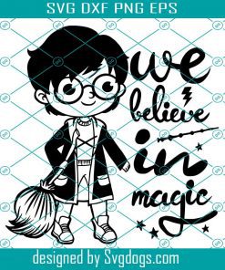 Wizard Kids Svg Files, We Believe In Magic Svg, Harry Potter Svg