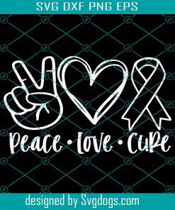Peace Love Cure Svg, Awareness Ribbon Svg, Cancer Ribbon Svg, Cancer Svg, Breast Cancer Svg
