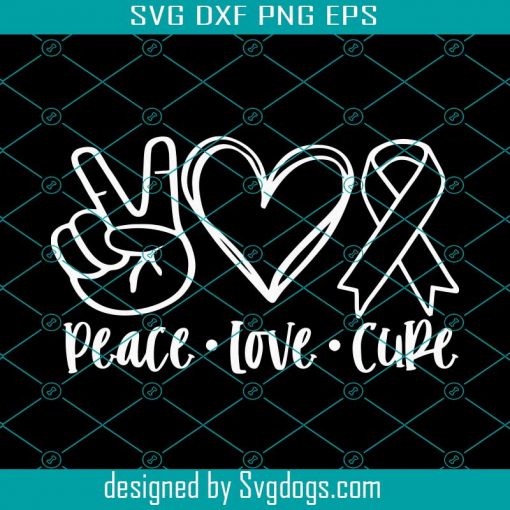 Peace Love Cure Svg, Awareness Ribbon Svg, Cancer Ribbon Svg, Cancer Svg, Breast Cancer Svg