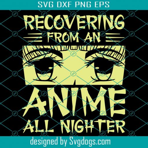 Recovering From An Anime All Nighter Manga Svg, Anime Svg