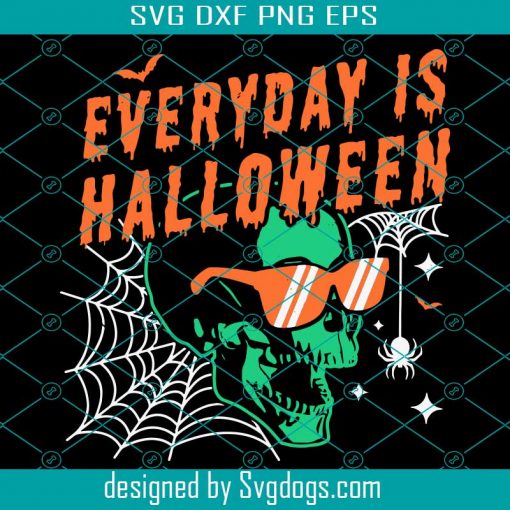 Everyday Is Halloween Svg, Skeleton Skull with Sunglasses Spooky Svg, Halloween Svg