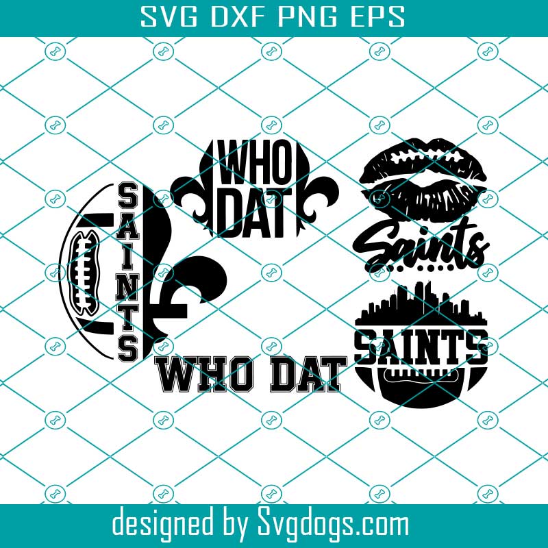 Who Dat? SVG, New Orleans Saints SVG PNG DXF