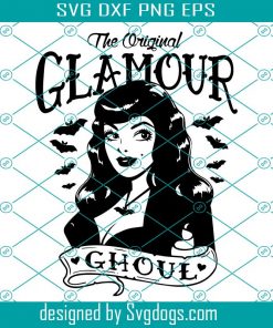 Glamour Ghoul Svg, Psychobilly Horror Halloween Glamour Ghoul Svg ...