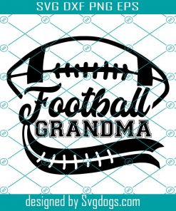 Football Grandma Svg, Football Grandmother Svg, Football Svg, Grandma Svg