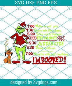 Grinch Schedule Svg, Christmas Svg, I’m Booked Svg