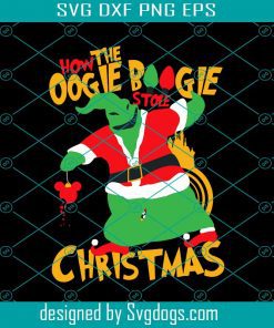 How The Oogie Boogie Stole Christmas Svg,  Oogie Boogie Svg, Christmas Svg