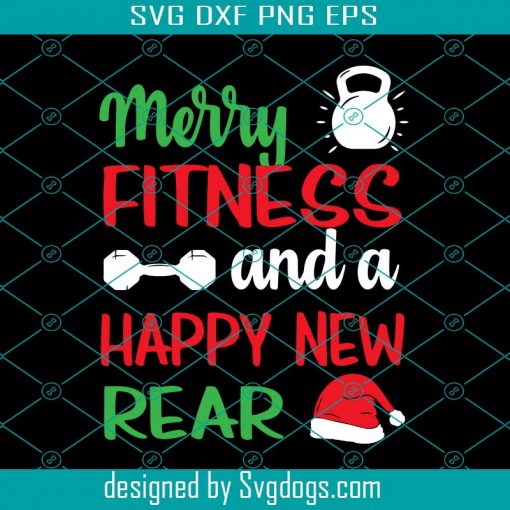 Merry Fitness Svg, A Happy New Year Svg,  Funny Christmas Workout Svg