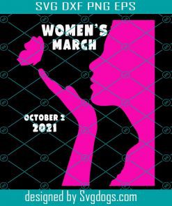 Womens March October 2021 Svg, Women Reproductive Rights Svg, Women Svg, Mom Svg