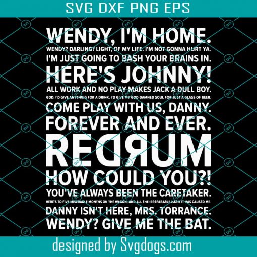 The Shining Quotes Svg, Wendy I Home Svg, Here’r Johnny Svg