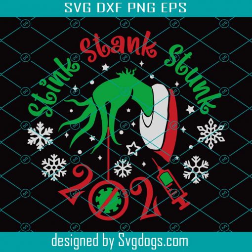 2021 Stink Stank Stunk Svg, Circle Tile Ornament Christmas Svg, Grinch Fingers Svg, Grinch Drink Up Svg, Grinch Svg