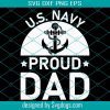 US Navy Proud Dad Svg, Veteran Day Svg, Dad Svg, Fathers Svg