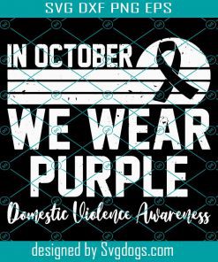 Domestic Violence Awareness October We Wear Purple Vintage Svg, Breast Cancer Svg